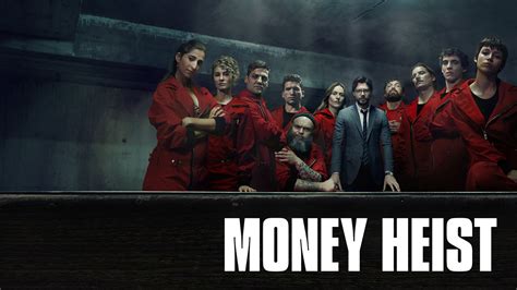 Watch Money Heist .